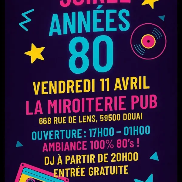 Affiche Soirée années 80 à la Miroiterie Pub